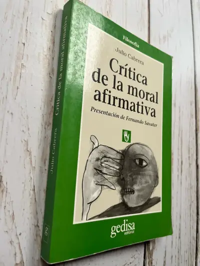 Crítica de la moral afirmativa de Julio Cabrera - miniatura 2