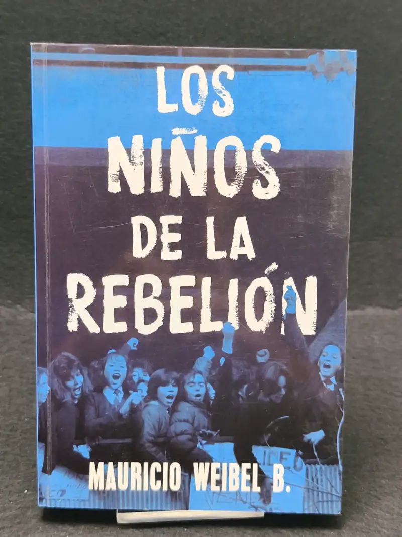 Libro 'Los Niños de la Rebelión' de Mauricio Weibel - 1