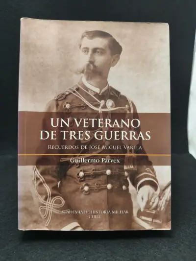 Libro 'Un Veterano de Tres Guerras' de Guillermo Parvex - miniatura 1