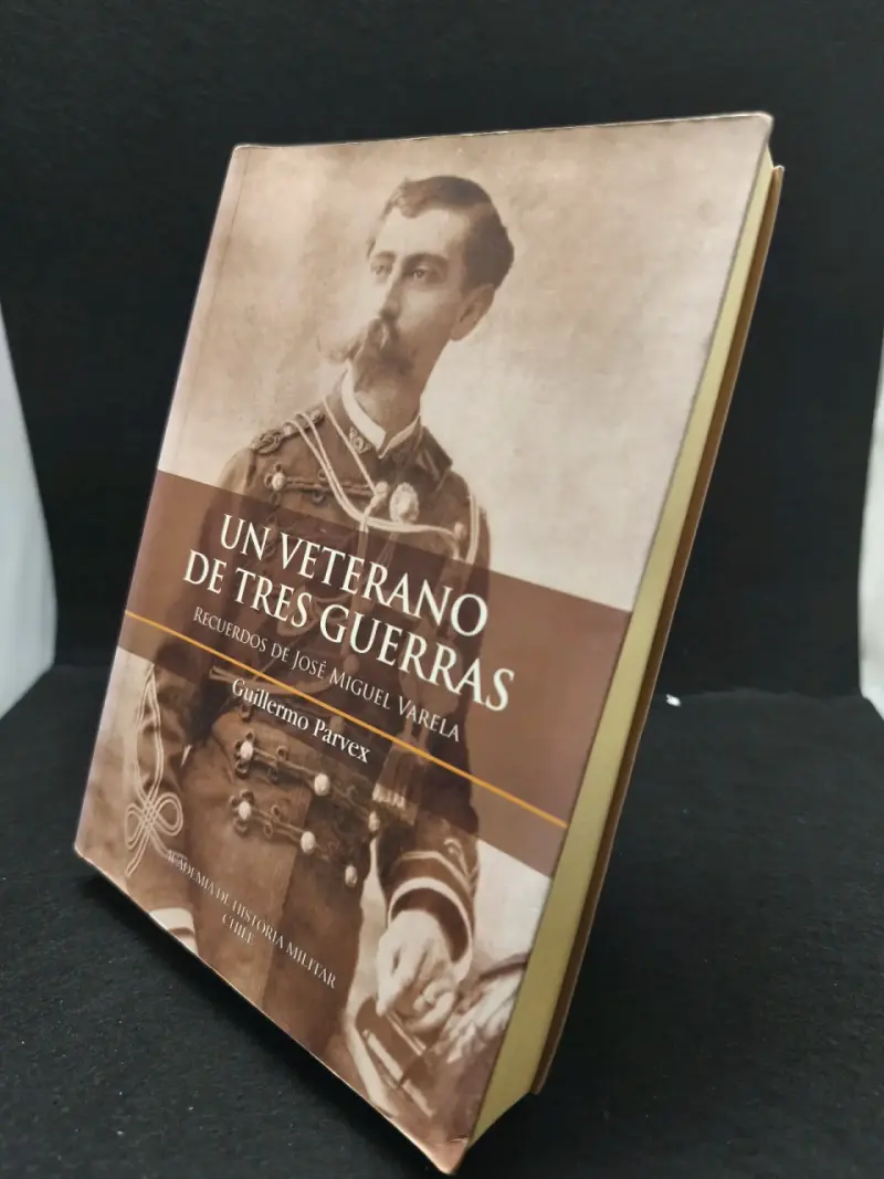 Libro 'Un Veterano de Tres Guerras' de Guillermo Parvex - 3