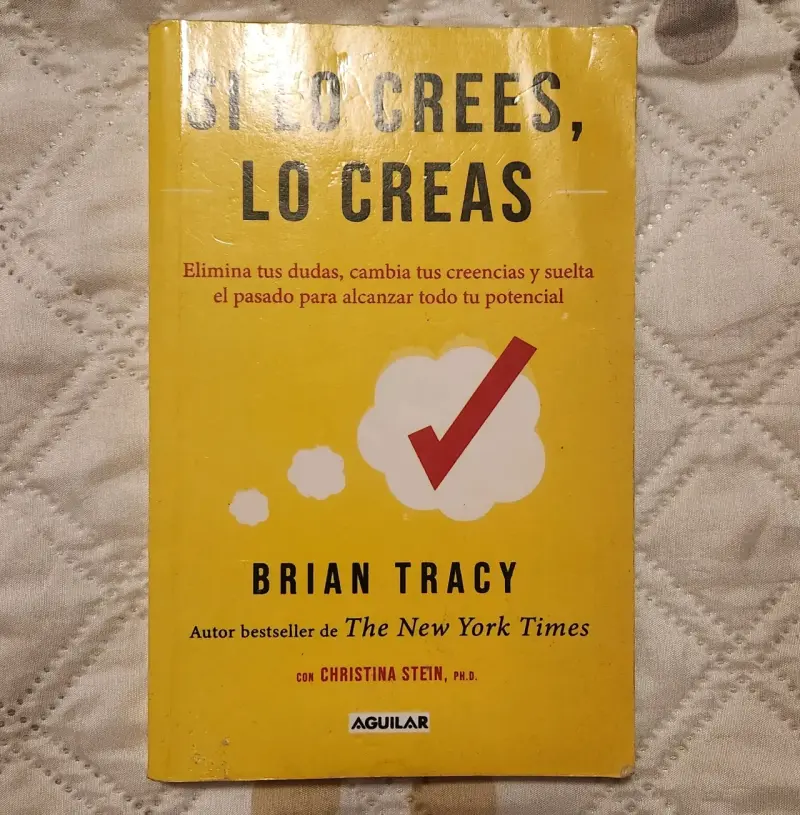 Libro 'Si lo crees, lo creas' de Brian Tracy