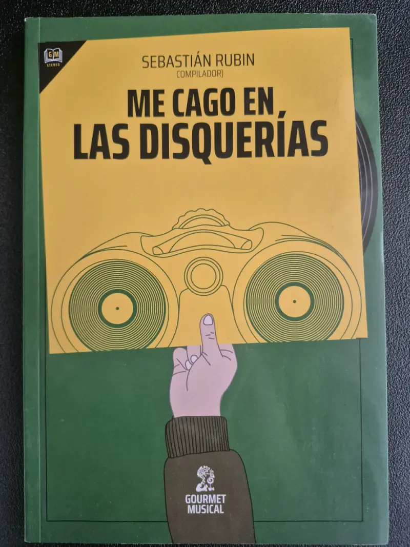 Libro 'Me cago en las disquerías' de Sebastián Rubin