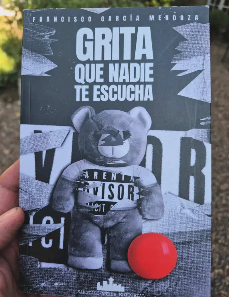 Libro 'Grita que nadie te escucha' de Francisco García Mendoza