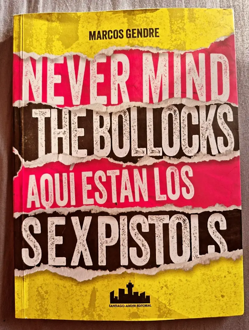Libro 'Never Mind the Bollocks' de Marcos Gendre