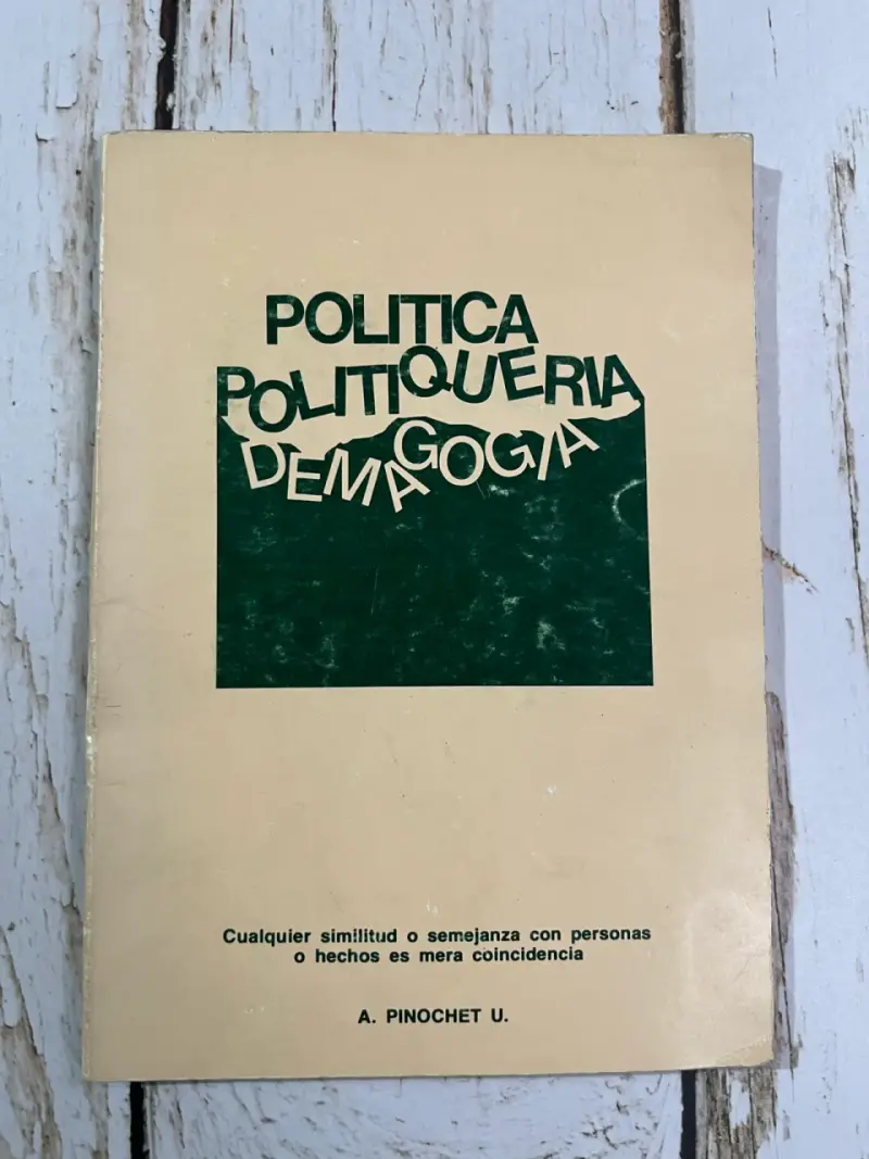Política y Demagogia / Augusto Pinochet U. - 1