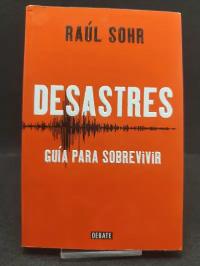 Libro 'Desastres: Guía para Sobrevivir' de Raúl Sohr - miniatura 1