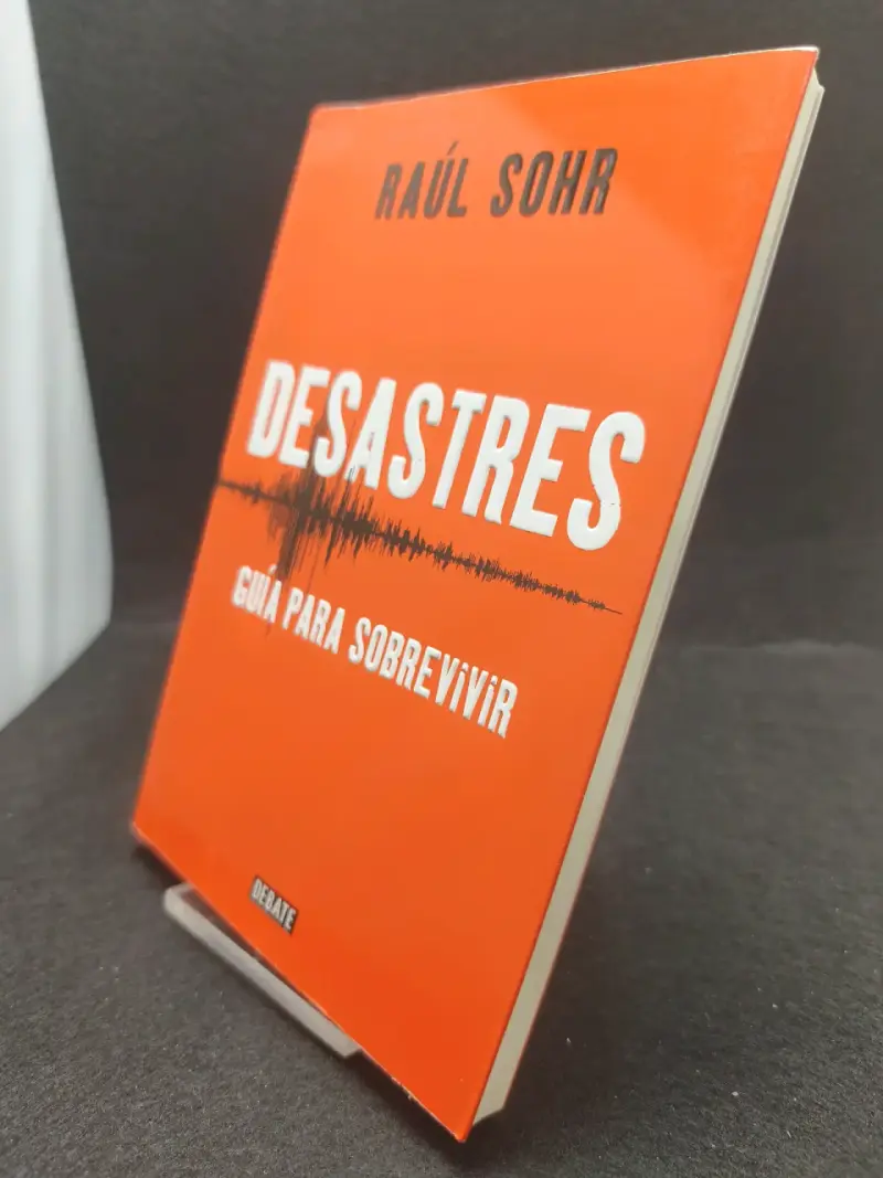 Libro 'Desastres: Guía para Sobrevivir' de Raúl Sohr - 3
