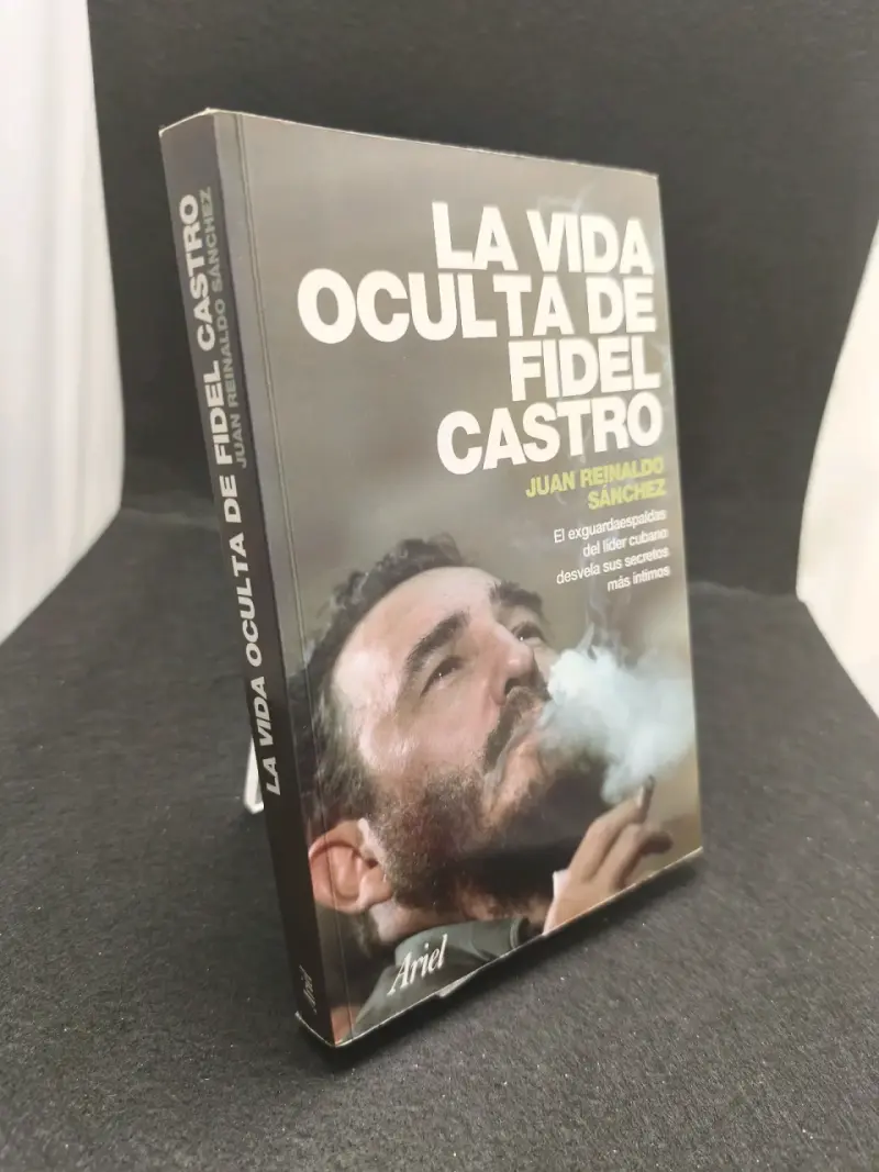 Libro 'La vida oculta de Fidel Castro' de Juan Reinaldo Sánchez - 2