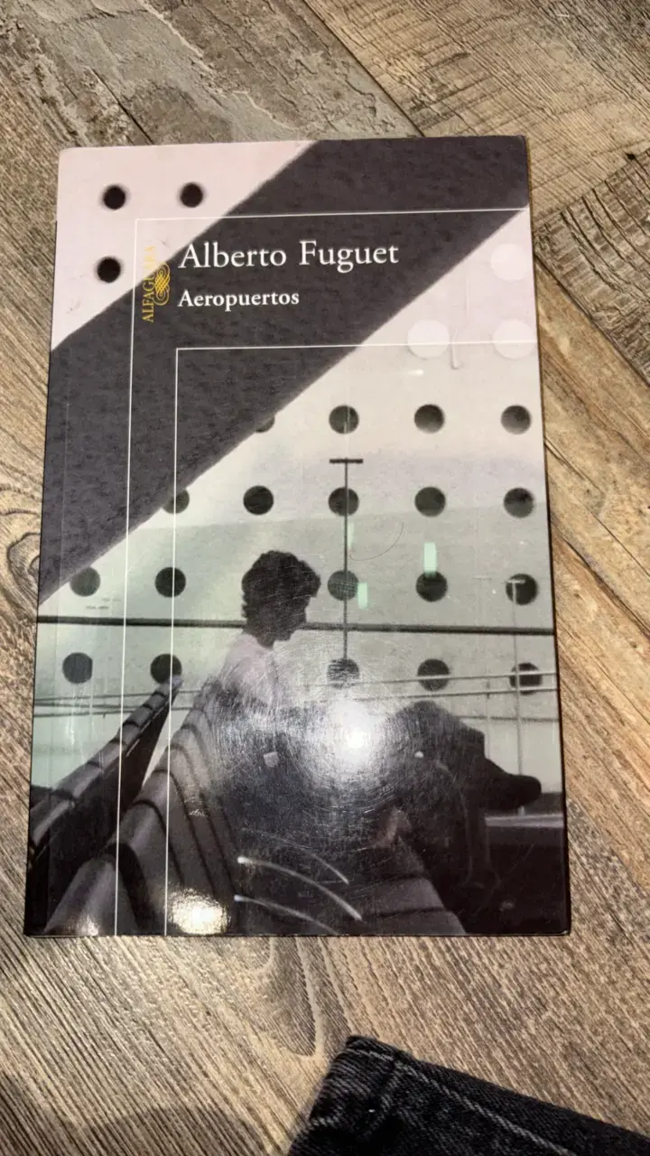 Libro Aeropuertos de Alberto Fuguet
