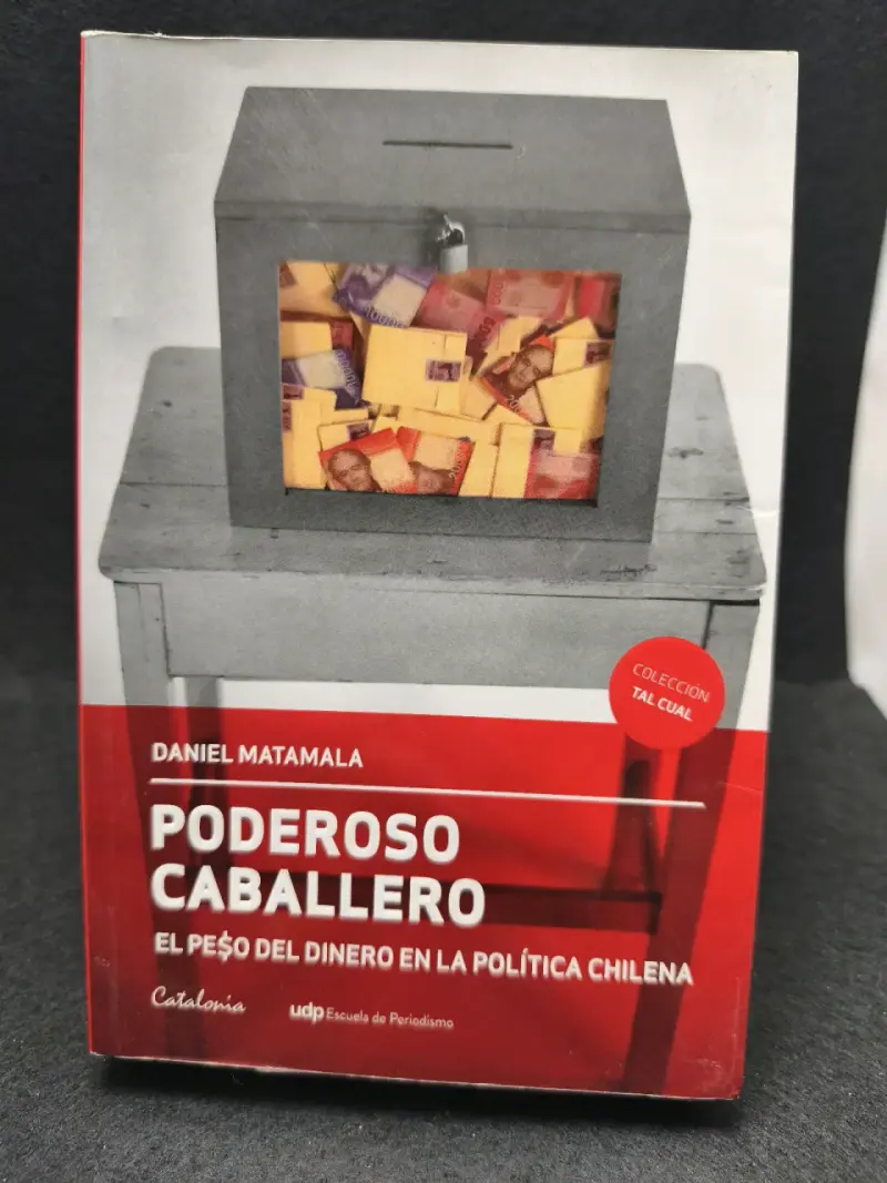 Libro 'Poderoso Caballero' de Daniel Matamala - 1
