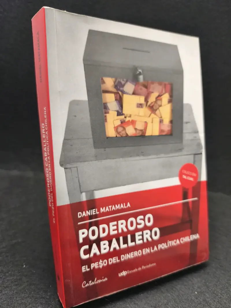 Libro 'Poderoso Caballero' de Daniel Matamala - 2