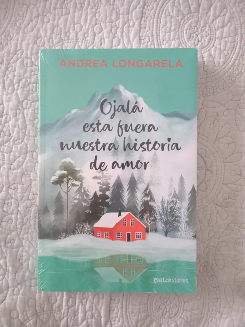 Libro 'Ojalá esta fuera nuestra historia de amor' de Andrea Longarela - 1