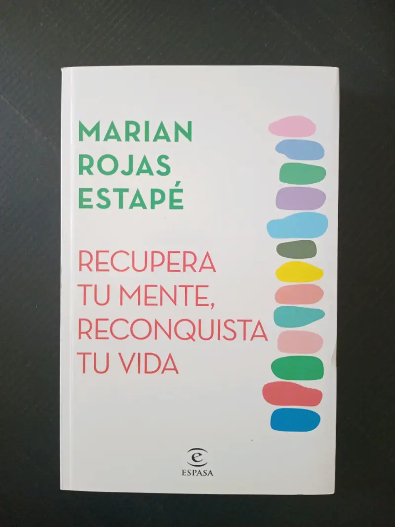 Libro 'Recupera Tu Mente, Reconquista Tu Vida' de Marian Rojas Estapé - 1