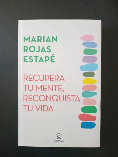 Libro 'Recupera Tu Mente, Reconquista Tu Vida' de Marian Rojas Estapé - miniatura 1