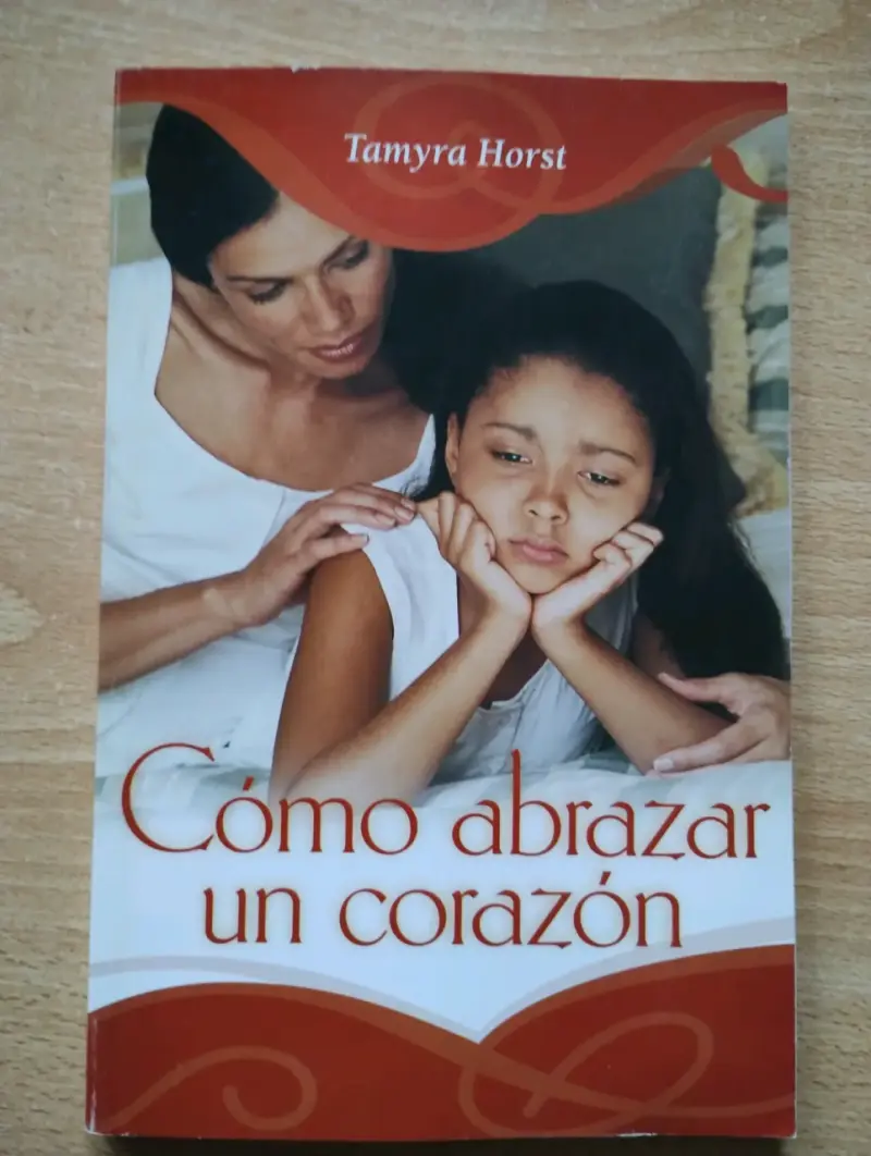 Libro 'Cómo Abrazar un Corazón' de Tamyra Horst - 1