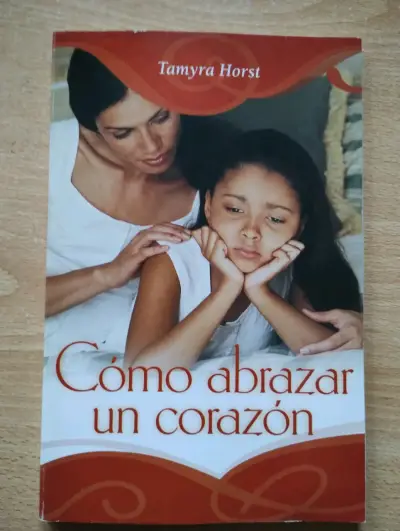 Libro 'Cómo Abrazar un Corazón' de Tamyra Horst - miniatura 1