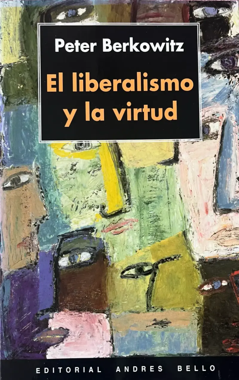 Libro 'El liberalismo y la virtud' de Peter Berkowitz - 1