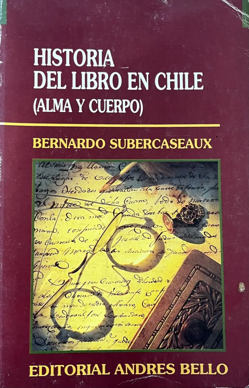 Historia del Libro en Chile de Bernardo Subercaseaux - 1