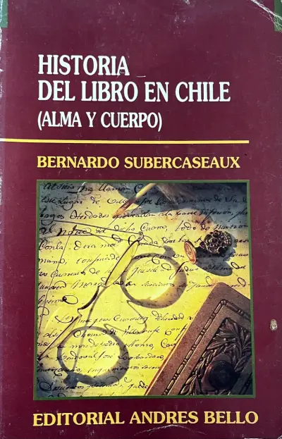 Historia del Libro en Chile de Bernardo Subercaseaux - miniatura 1
