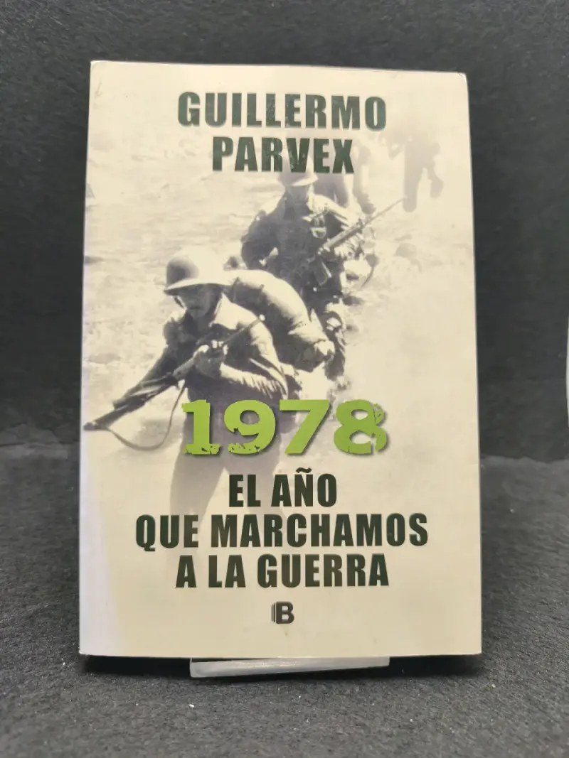 Libro '1978: El Año Que Marchamos a la Guerra' de Guillermo Parvex - 1