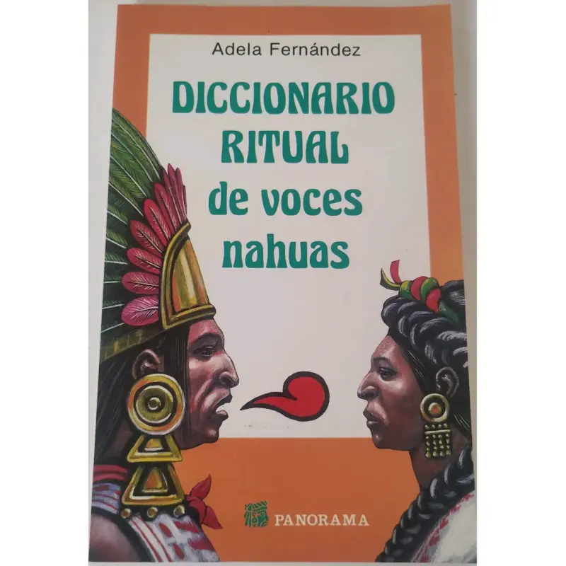 Diccionario Ritual de Voces Nahuas por Adela Fernández - 1