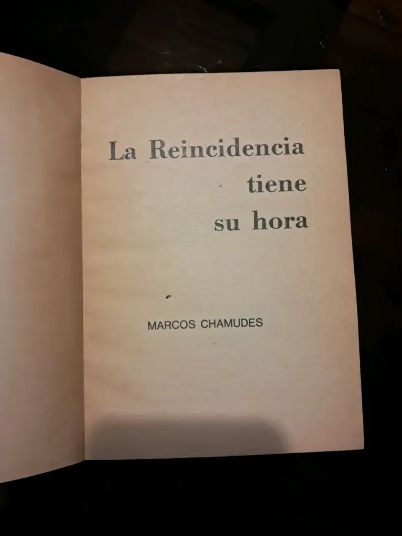 Libro 'La Reincidencia Tiene Su Hora' de Marcos Chamudes - 2