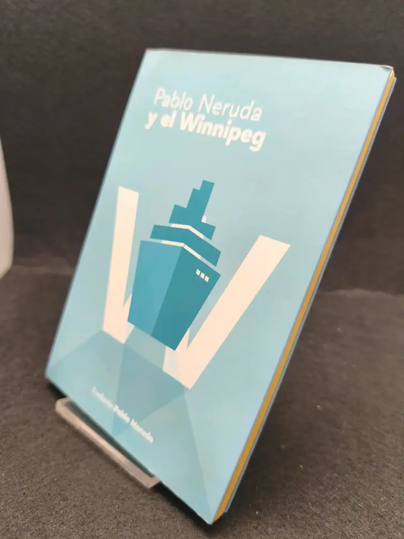 Libro 'Pablo Neruda y el Winnipeg' Fundación Pablo Neruda - 3