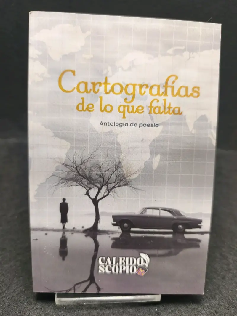 Cartografías de lo que falta - Antología de poesía - 1
