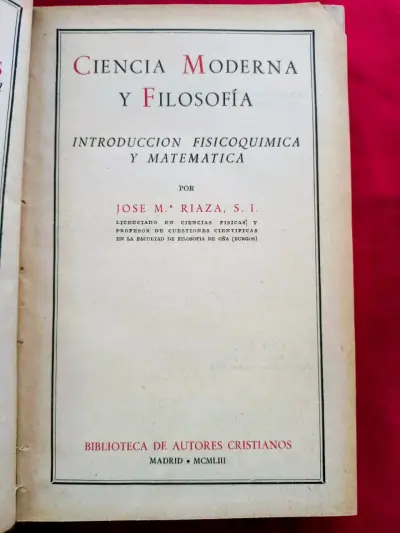 CIENCIA MODERNA Y FILOSOFÍA _ JOSE M. RIAZA (1953) - miniatura 2