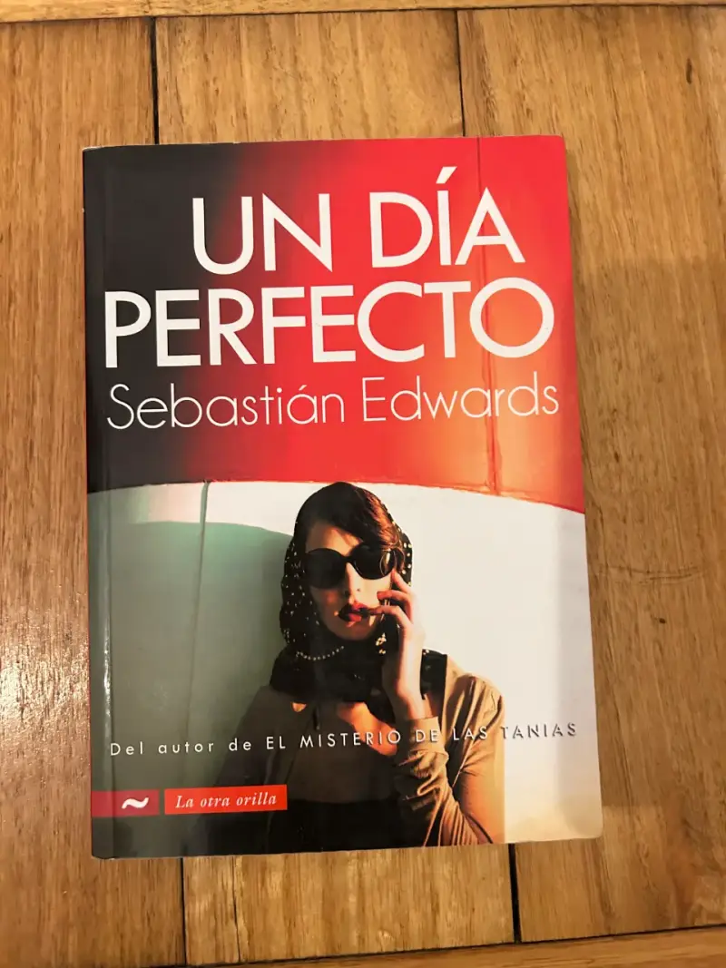 Libro 'Un Día Perfecto' de Sebastián Edwards