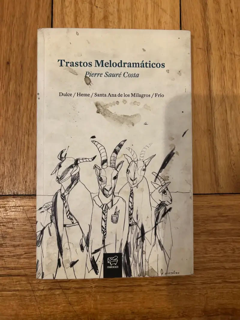Libro 'Trastos Melodramáticos' de Pierre Sauré Costa