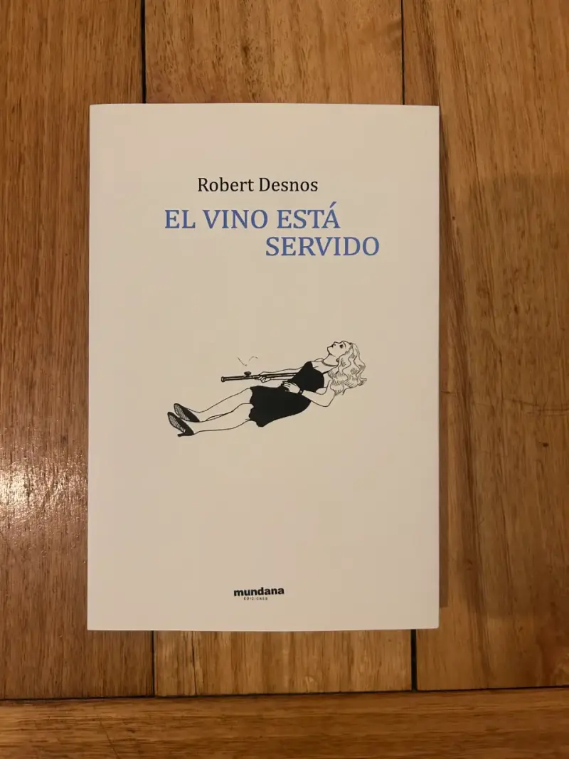 Libro 'El Vino Está Servido' de Robert Desnos