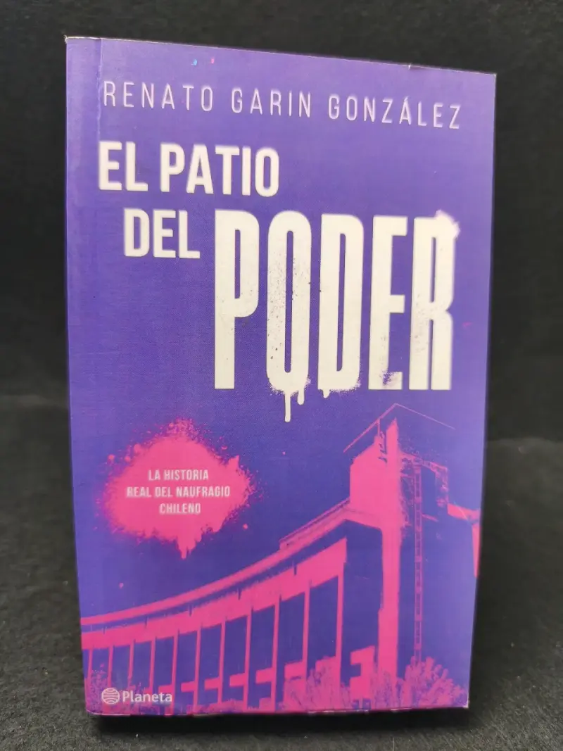 Libro El Patio del Poder de Renato Garin González - 1
