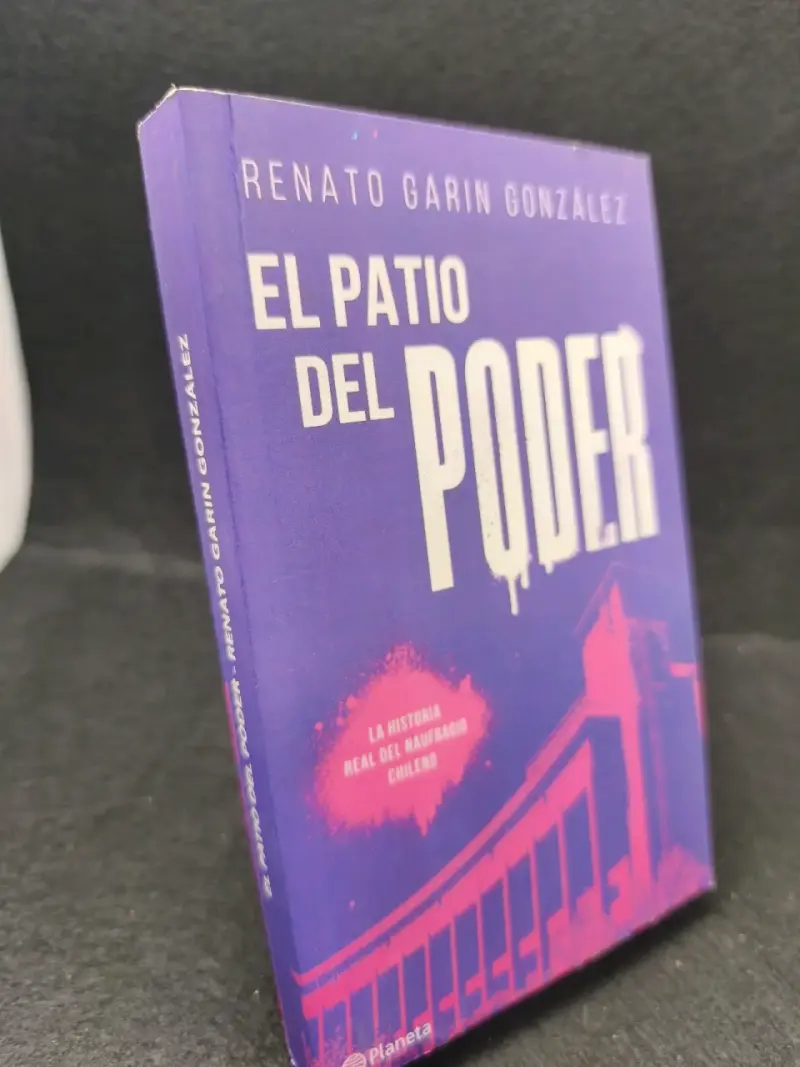 Libro El Patio del Poder de Renato Garin González - 2
