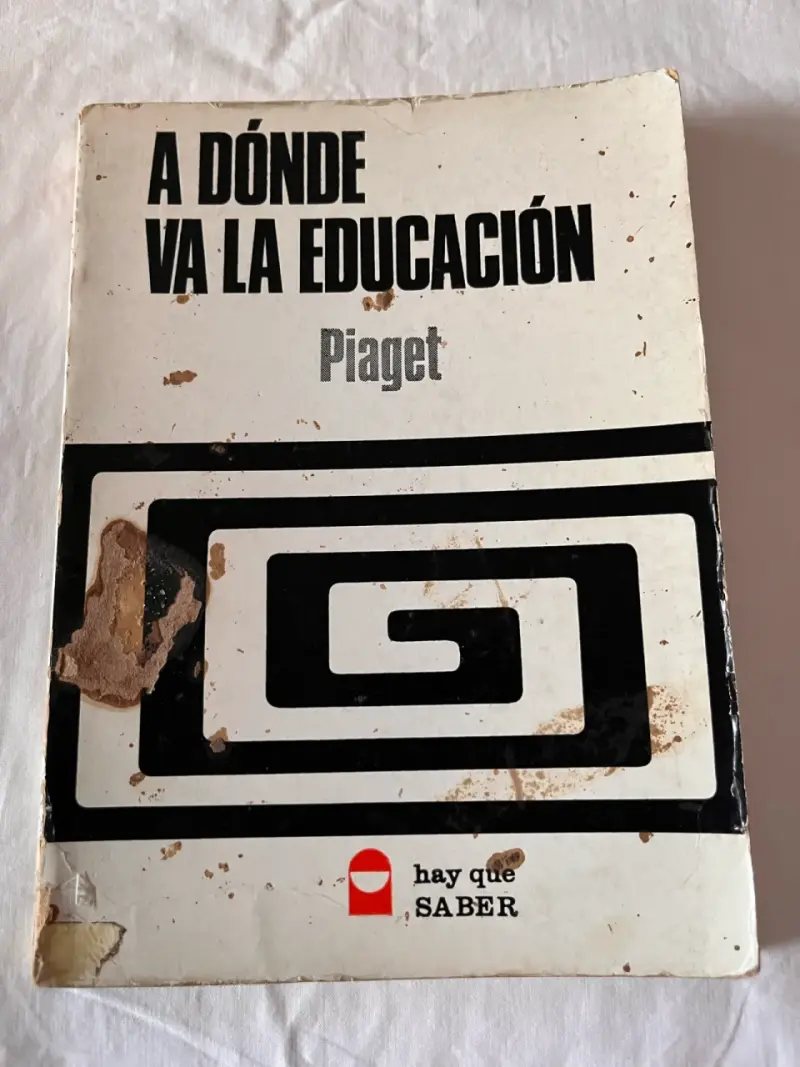 Libro 'A Dónde Va la Educación' de Piaget - 1