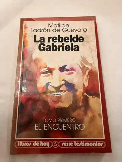 'La rebelde Gabriela' de Matilde Ladrón de Gu - miniatura 1