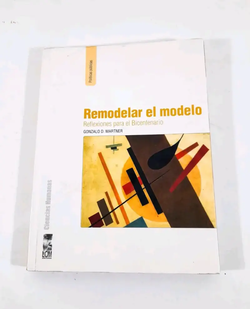 Remodelar el Modelo - Gonzalo Martner. - 1