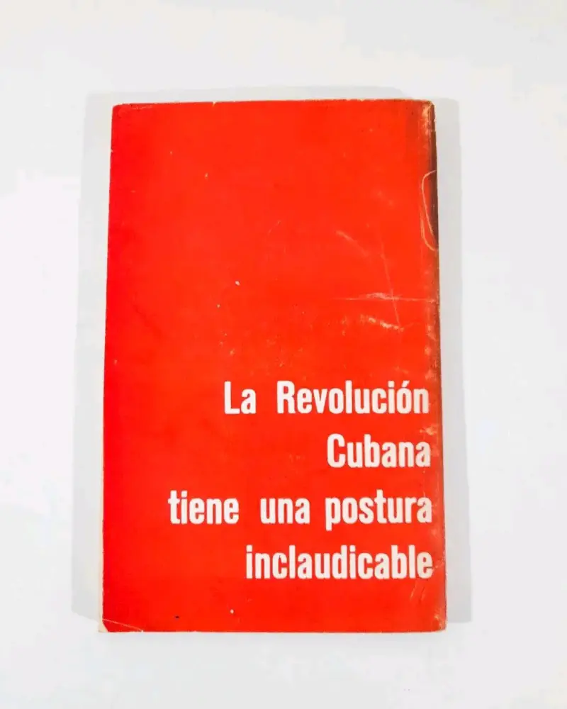 La Revolución Cubana tiene postura inclaudicable. - 4