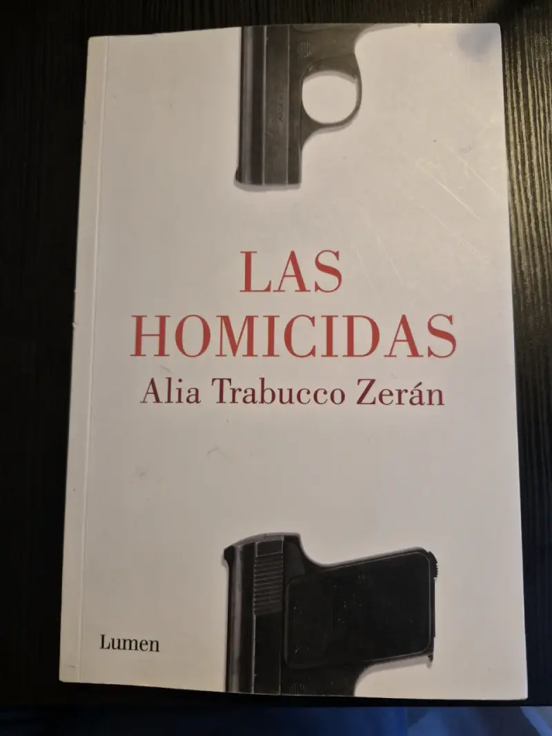 Libro 'Las Homicidas' de Alia Trabucco Zerán