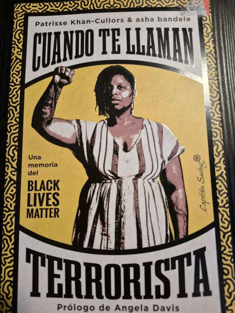 Libro 'Cuando Te Llaman Terrorista' de Patrisse Khan-Cullors