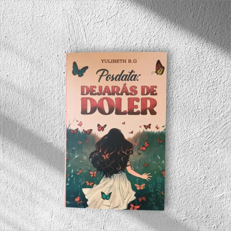 Libro 'Posdata: Dejarás de Doler' de Yulibeth R.G.