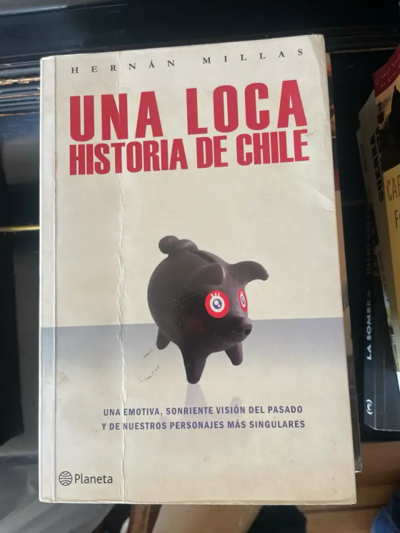 'Una Loca Historia de Chile' de Hernán Millas