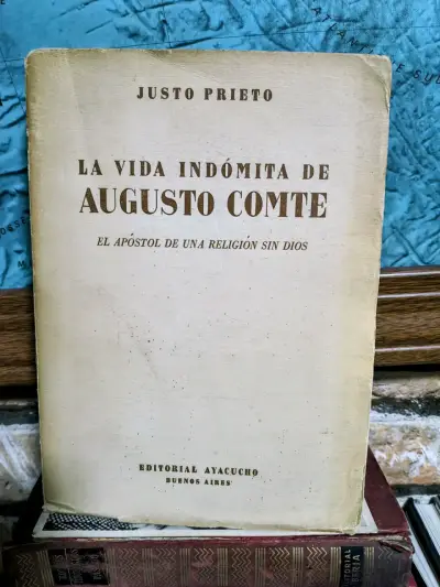 Libro 'La Vida Indómita de Augusto Comte' de Justo Prieto - miniatura 1