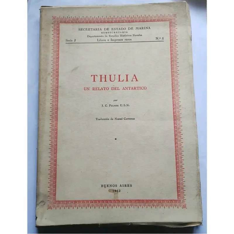Libro raro 'Thulia: Un Relato del Antártico' 1962 - 1