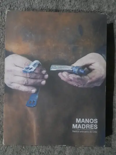 Libro Manos Madres Relatos Artesanos de Chile - miniatura 1