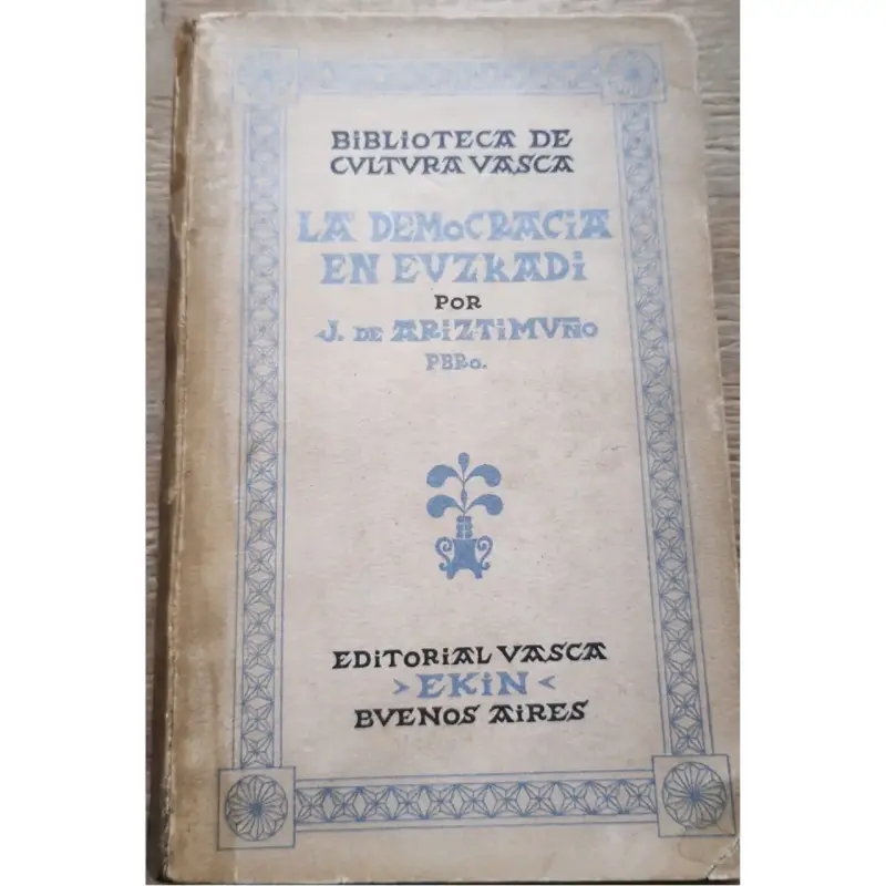 Libro 'La Democracia en Euzkadi' de José de Ariztimuño - 2