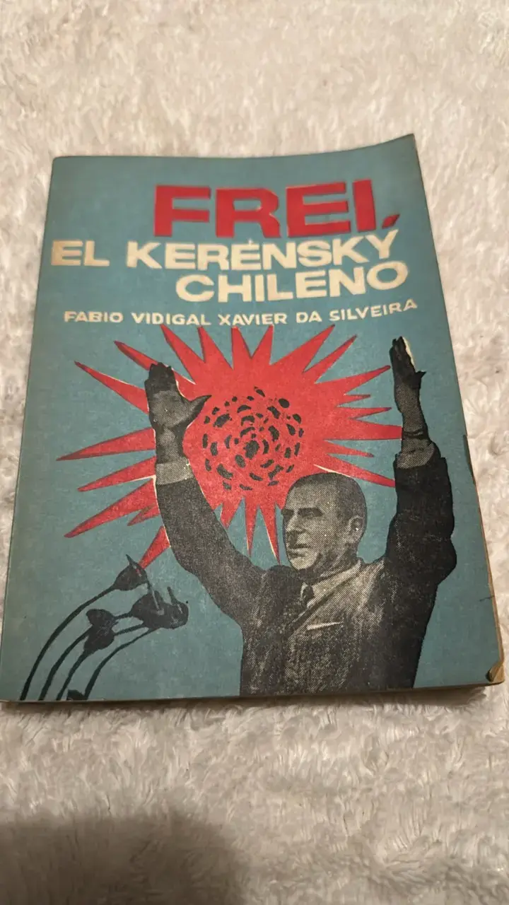 Libro 'Frei, El Kerensky Chileno' de Fabio Vidigal - 1