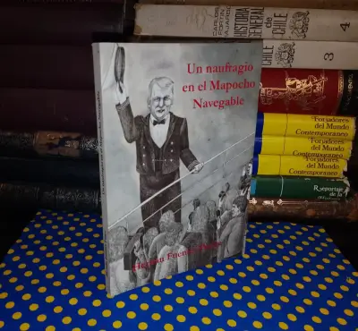 Un Naufragio En El Mapocho Navegable - miniatura 1