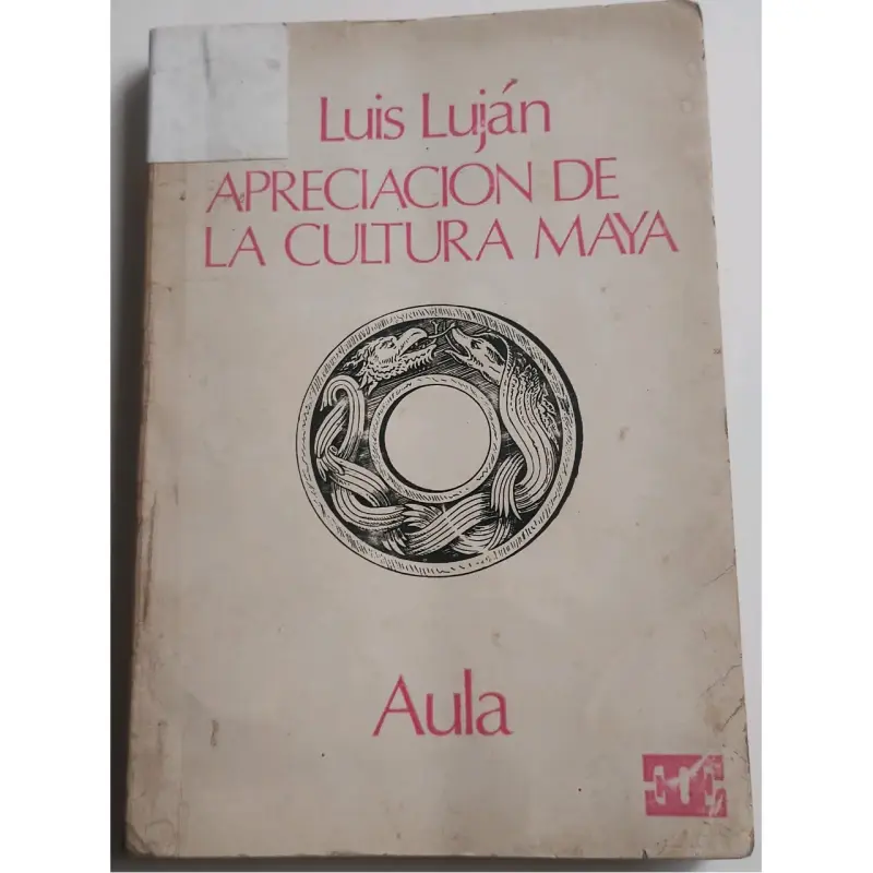 Libro Apreciación de la Cultura Maya por Luis Luján - 1