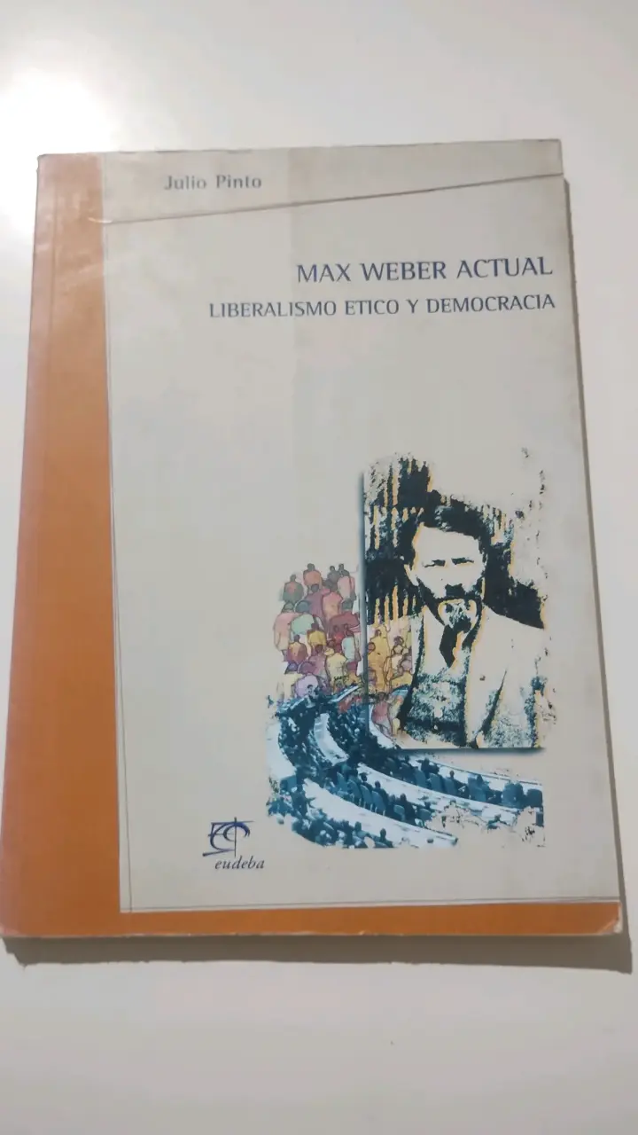 Libro Max Weber Actual de Julio Pinto - 1